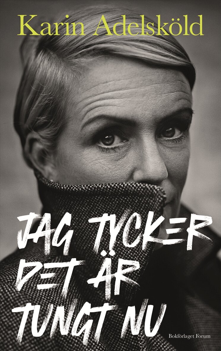 Karin Adelsköld - Jag tycker det är tungt nu, E-bok
