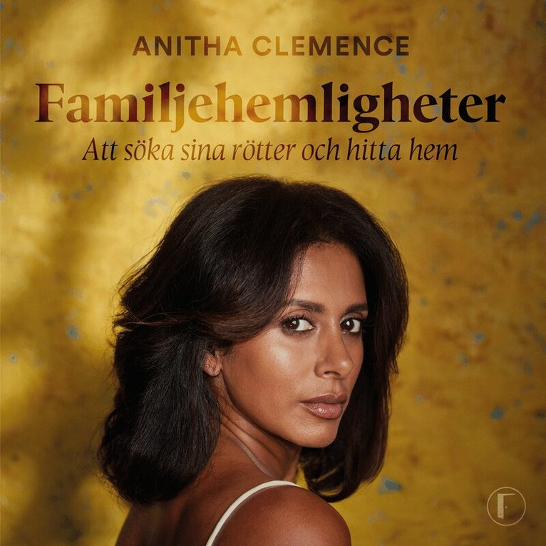 Anitha Clemence - Familjehemligheter : att söka sina rötter och hitta hem, Ljudbok