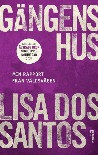Lisa Dos Santos - Gängens hus : min rapport från våldsvågen, Inbunden