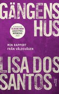 Gngens hus - min rapport frn vldsvgen