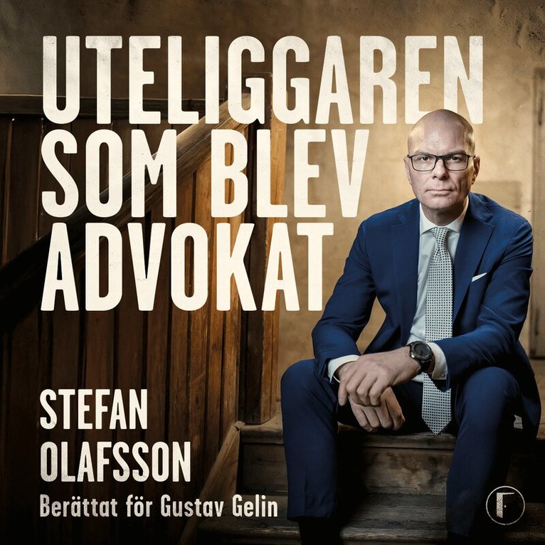 Stefan Olafsson, Gustav Gelin - Uteliggaren som blev advokat, Ljudbok