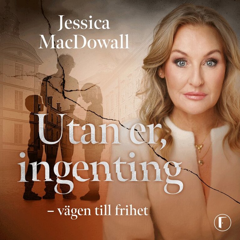 Jessica MacDowall - Utan er, ingenting : vägen till frihet, Ljudbok