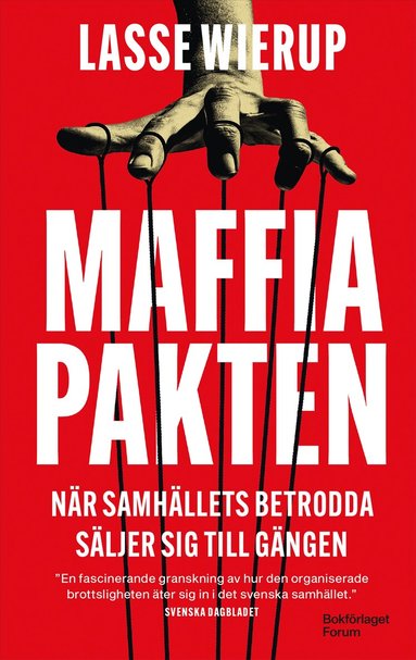 Lasse Wierup - Maffiapakten : när samhällets betrodda säljer sig till gängen, Pocket