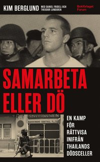 Samarbeta eller d : en kamp fr rttvisa inifrn Thailands ddsceller