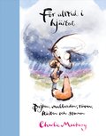 För alltid i hjärtat : pojken, mullvaden, räven, hästen och stormen