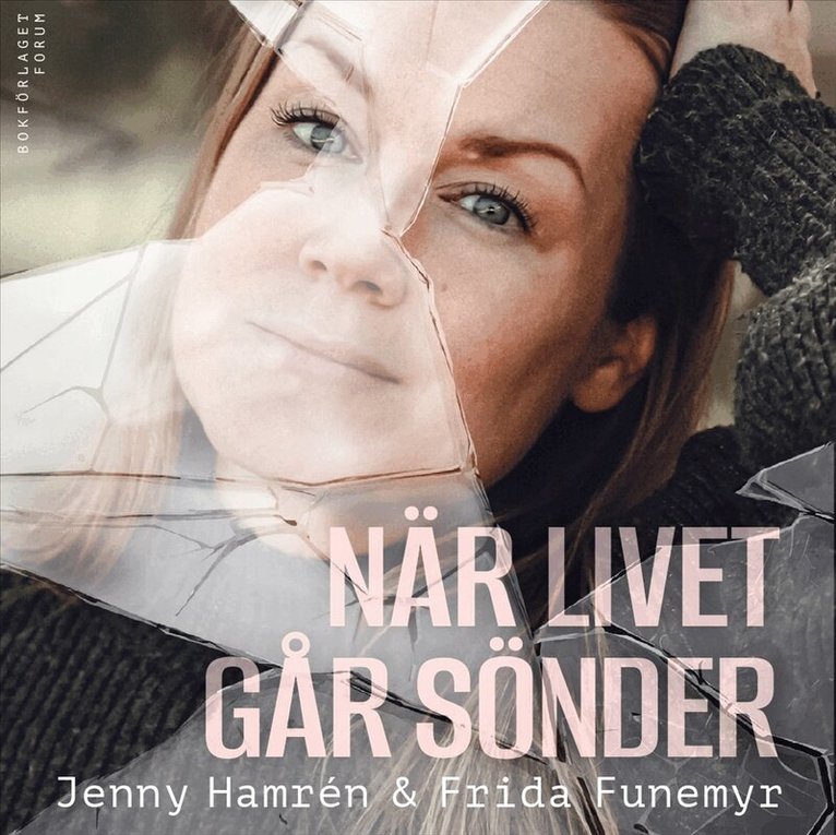 Jenny Hamrén, Frida Funemyr - När livet går sönder, Ljudbok