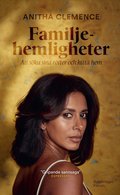 Familjehemligheter : att s�ka sina r�tter och hitta hem