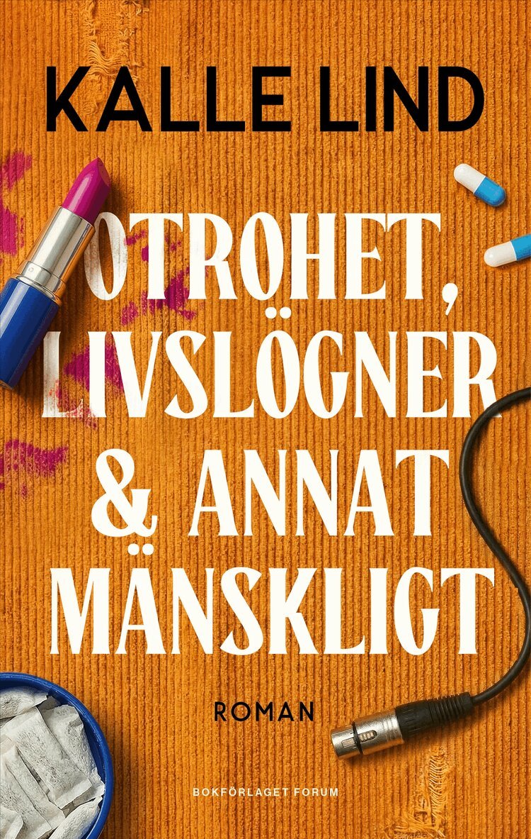 Kalle Lind - Otrohet, livslögner och annat mänskligt, E-bok