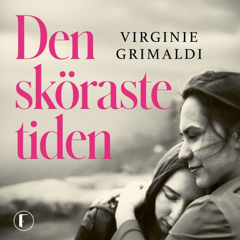Virginie Grimaldi - Den sköraste tiden, Ljudbok
