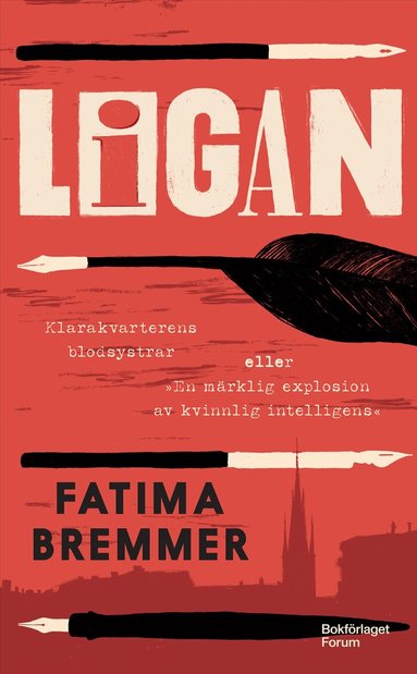 Fatima Bremmer - Ligan : Klarakvarterens blodsystrar eller ”En märklig explosion av kvinnlig intelligens”, Storpocket. Tillgänglighet: Lägg till