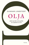 Olja : jakten p det svarta guldet nr oljekllorna sinar