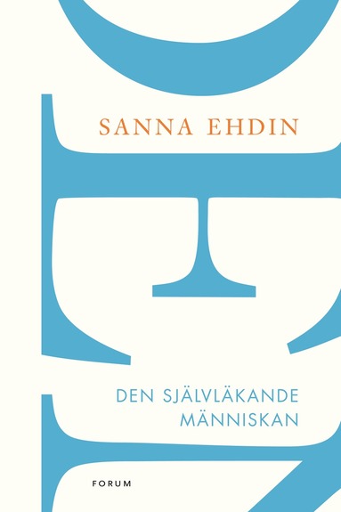 Sanna Ehdin Den självläkande människan