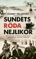 Sundets röda nejlikor : hur svensk polis och Helsingörs syklubb räddade danska flyktingar under andra världskriget