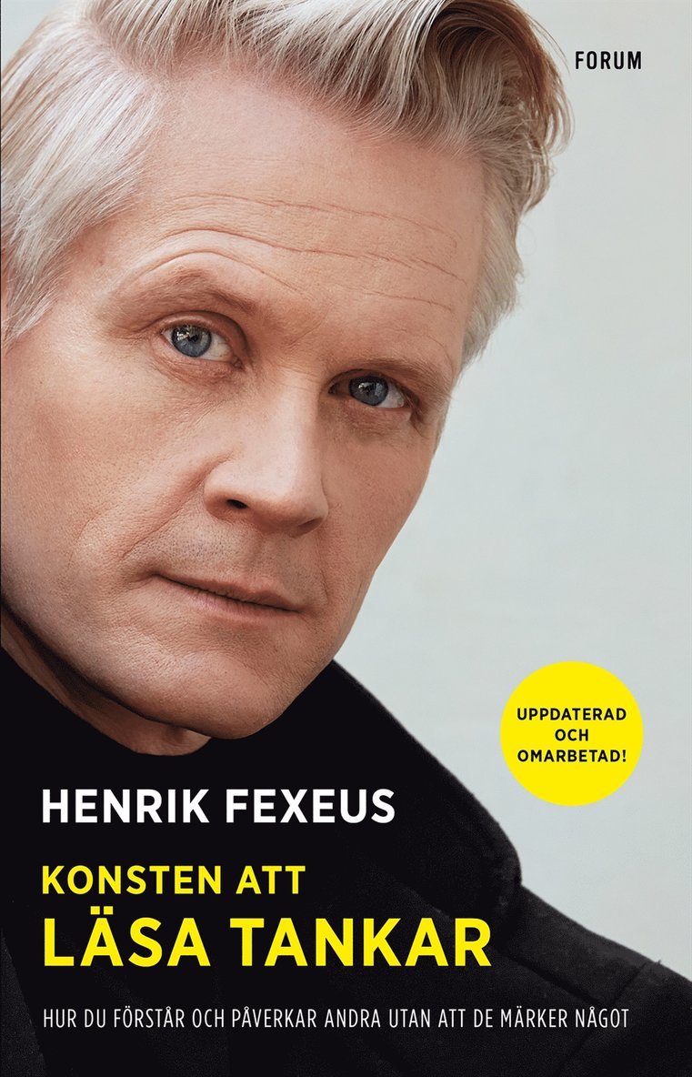 Henrik Fexeus - Konsten att läsa tankar : hur du förstår och påverkar andra utan att de märker något, E-bok