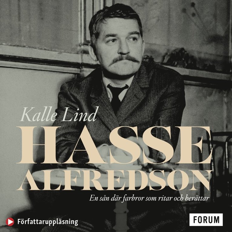 Kalle Lind - Hasse Alfredson : en sån där farbror som ritar och berättar, Ljudbok