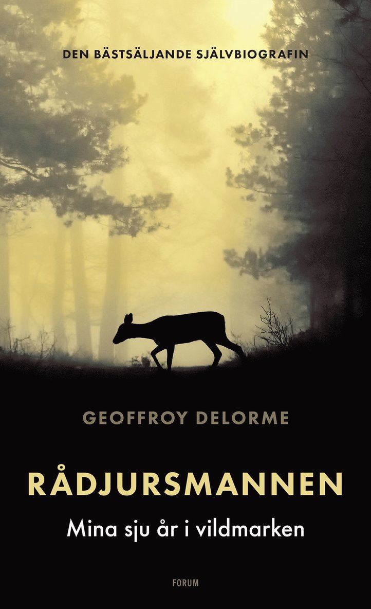 Geoffroy Delorme - Rådjursmannen : mina sju år i vildmarken, E-bok