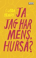 Ja jag har mens, hurs?