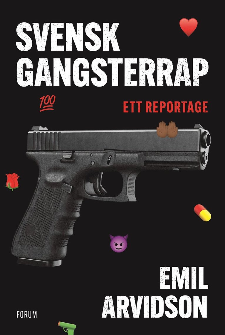 Emil Arvidson - Svensk gangsterrap : ett reportage, E-bok