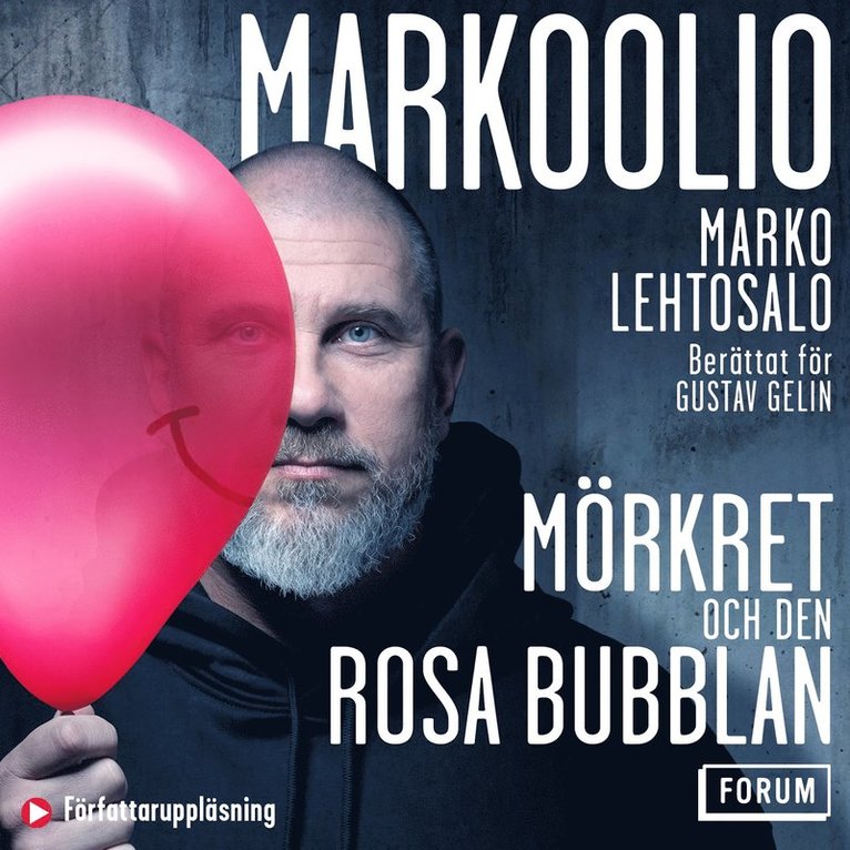 Marko Lehtosalo, Gustav Gelin - Markoolio, mörkret och den rosa bubblan, Ljudbok