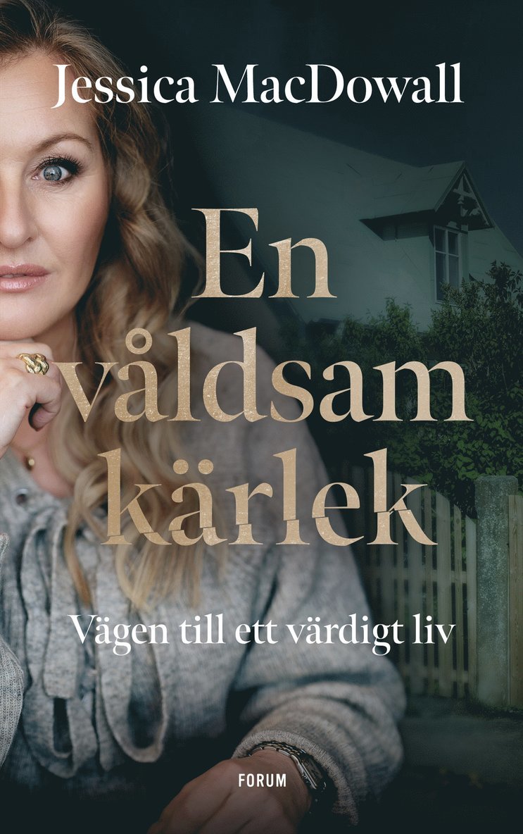 Jessica MacDowall - En våldsam kärlek : vägen till ett värdigt liv, E-bok