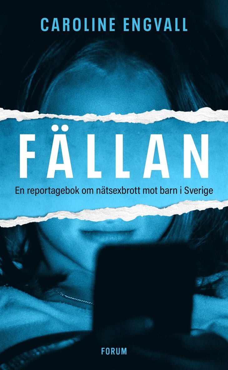 Caroline Engvall - Fällan : en reportagebok om nätsexbrott mot barn i Sverige, E-bok