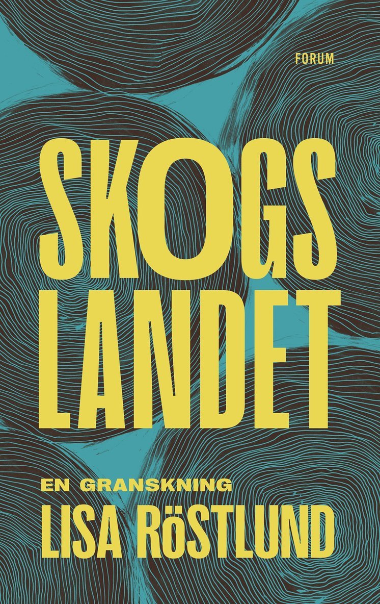 Lisa Röstlund - Skogslandet : en granskning, E-bok