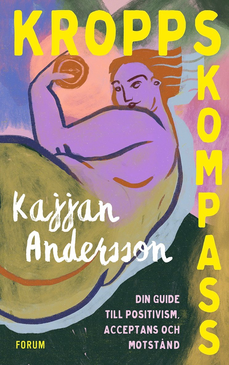 Kajjan Andersson - Kroppskompass : din guide till positivism, acceptans och motstånd, E-bok