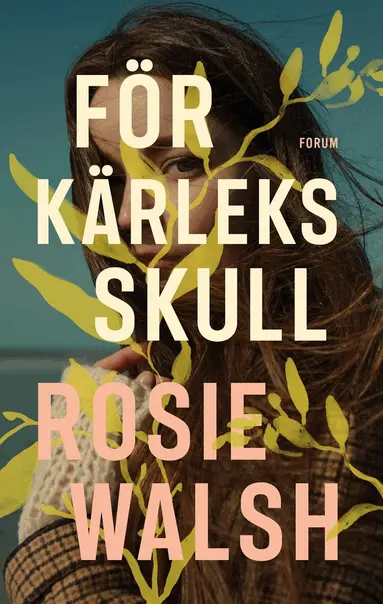 Rosie Walsh - För kärleks skull, E-bok