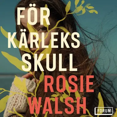 Rosie Walsh - För kärleks skull, Ljudbok