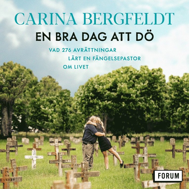 Carina Bergfeldt - En bra dag att dö : vad 276 avrättningar lärt en fängelsepastor om livet, Ljudbok