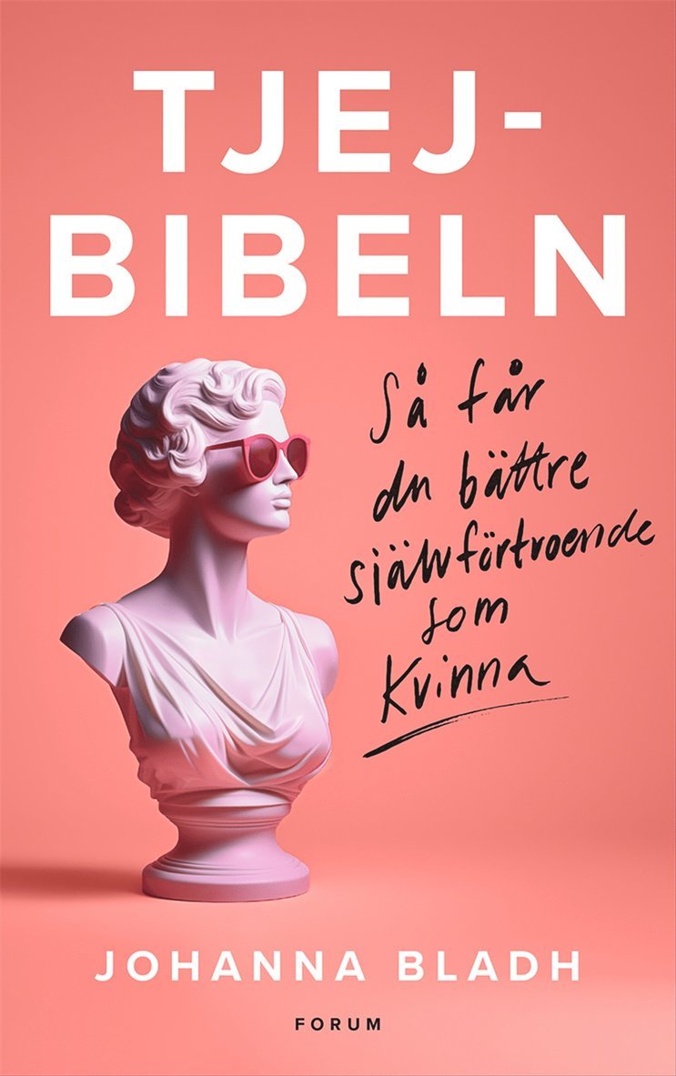 Johanna Bladh - Tjejbibeln : Så får du bättre självförtroende som kvinna, E-bok