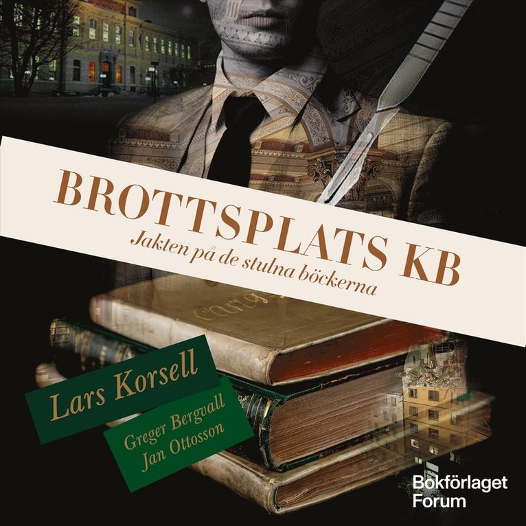 Lars Korsell, Greger Bergvall, Jan Ottosson - Brottsplats KB : jakten på de stulna böckerna, Ljudbok