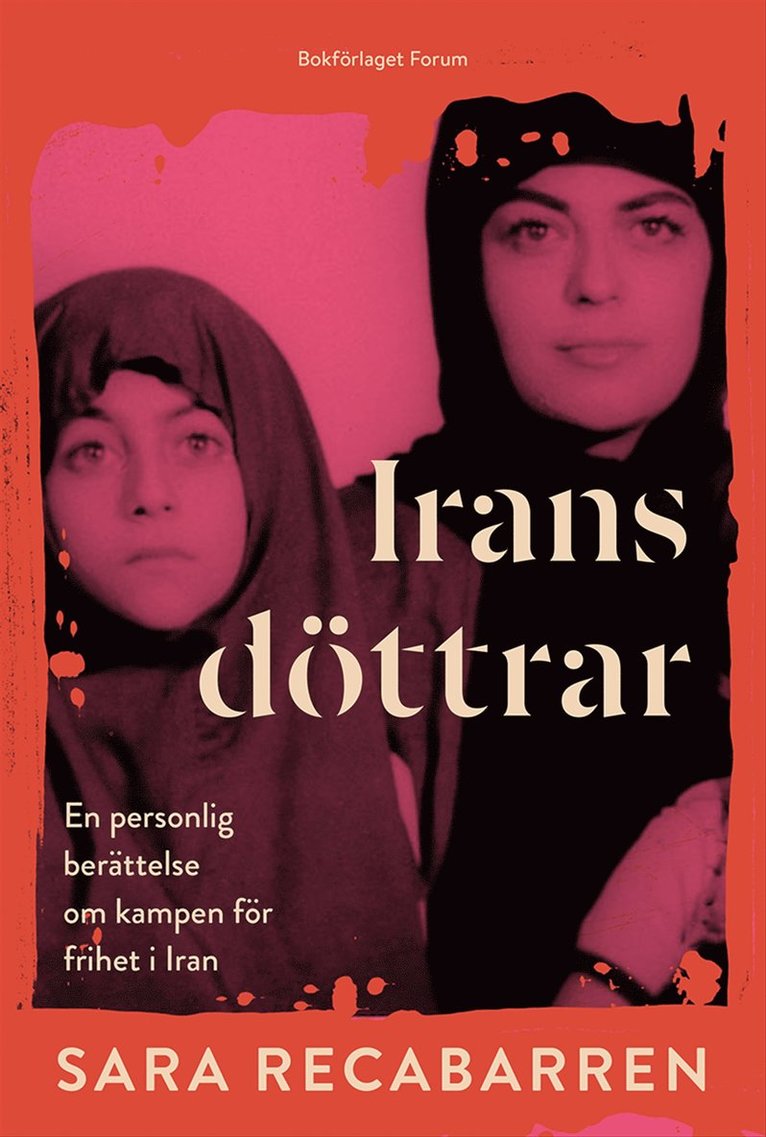 Sara Recabarren - Irans döttrar : En personlig berättelse om kampen för frihet i Iran, E-bok