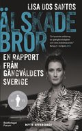 lskade bror : en rapport frn gngvldets Sverige