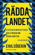 Rdda landet : Sverigedemokraterna och striden om verkligheten - en granskning
