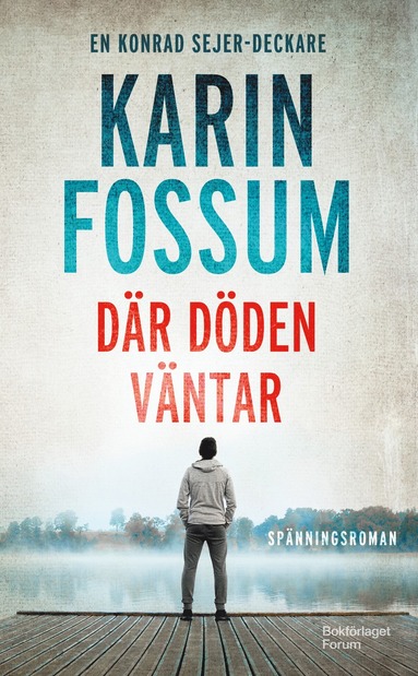 Karin Fossum Där döden väntar