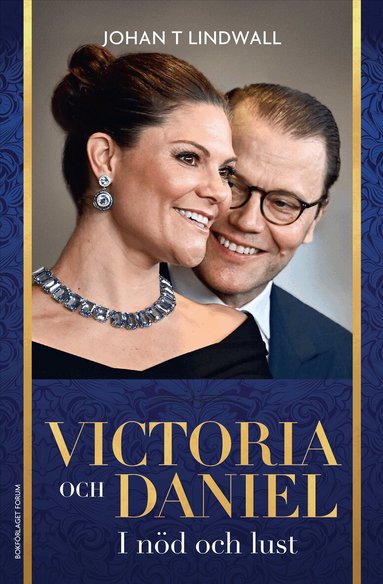 Johan T Lindwall - Victoria och Daniel : i nöd och lust, E-bok