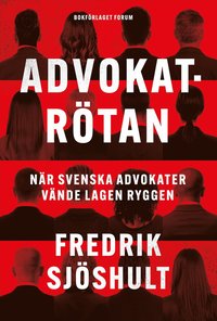 Advokatrtan : nr svenska advokater vnde lagen ryggen