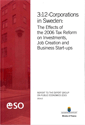 e-Bok 312 corporations in Sweden  the effects of the 2006 tax reform on investments, job creation and business start ups