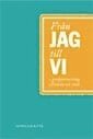 Fr�n jag till vi : grupputveckling i f�rskola och skola