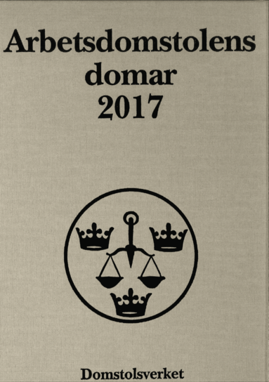 Arbetsdomstolens domar årsbok 2017 (AD)