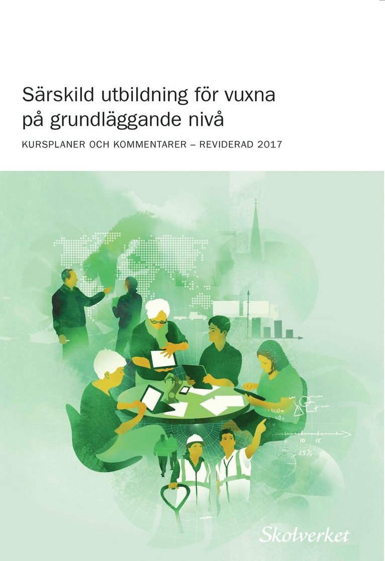 Särskild utbildning för vuxna på grundläggande nivå : kursplaner och kommentarer - reviderad 2017, Övrigt