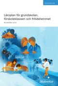 Lroplan fr grundskolan, frskoleklassen och fritidshemmet : reviderad 2019