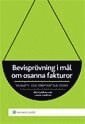 Börje Leidhammar, Gustav Lindkvist - Bevisprövning i mål om osanna fakturor  : en skatte- och straffrättslig studie, Häftad