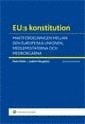 EU:s konstitution : maktfrdelningen mellan den europeiska unionen, medlemsstaterna och medborgarna