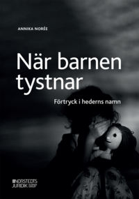 Nr barnen tystnar : Frtryck i hederns namn