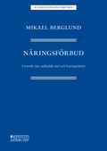 N�ringsf�rbud : i svensk r�tt, utl�ndsk r�tt och Europar�tten