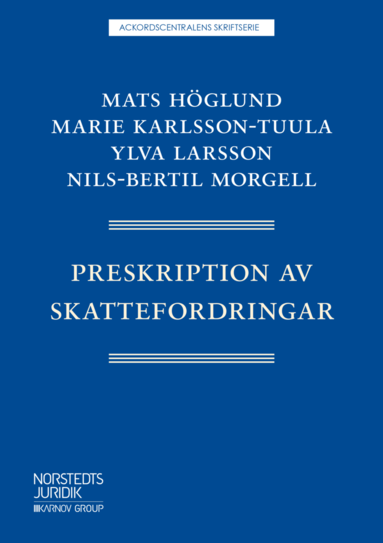 Mats Höglund, Marie Karlsson-Tuula, Ylva Larsson, Nils-Bertil Morgell Preskription av skattefordringar