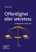 Offentlighet eller sekretess : handl�ggningen steg f�r steg