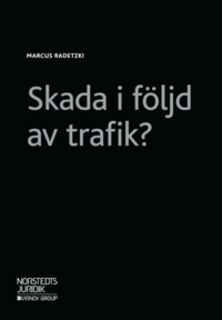 Skada i fljd av trafik?